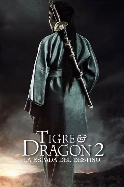 El Tigre y el Dragón: La Espada del Destino